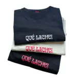 Camiseta QUÉ LACHE!