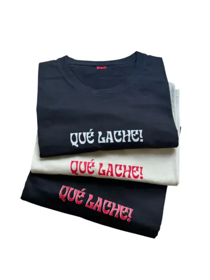 Camiseta QUÉ LACHE!